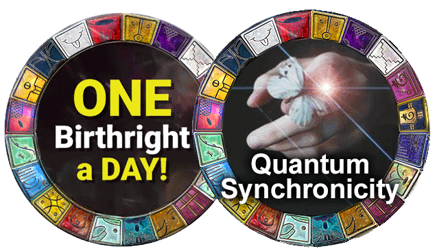 One Birthright A Day and Quantum Synchronicity